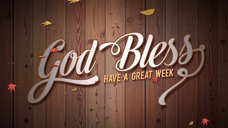 wooden background with god bless have a great week wallpaper